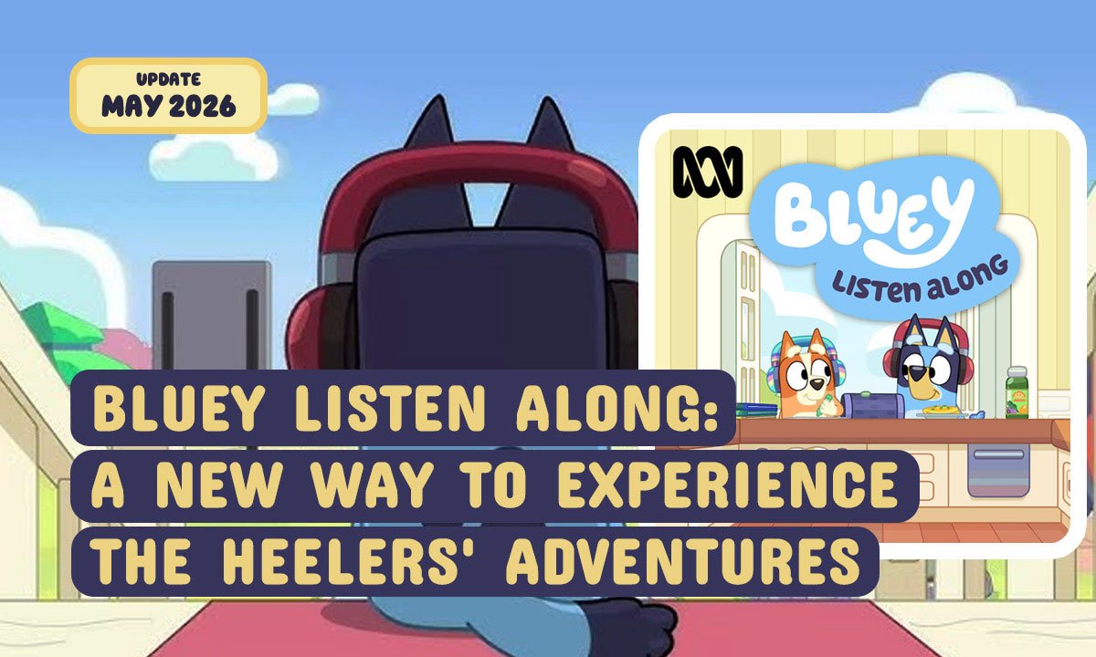 Bluey Listen Along - A New Way to Experience the Heelers Adventures update May 2026