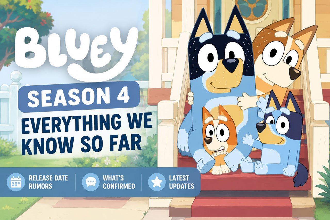 Bluey Season 4 - Everything We Know So Far